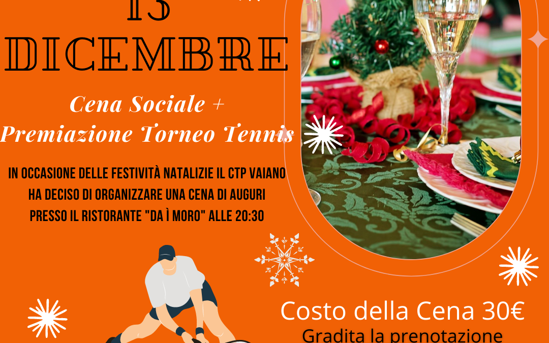 13 DICEMBRE CENA SOCIALE E PREMIAZIAZIONE TORNEO TENNIS