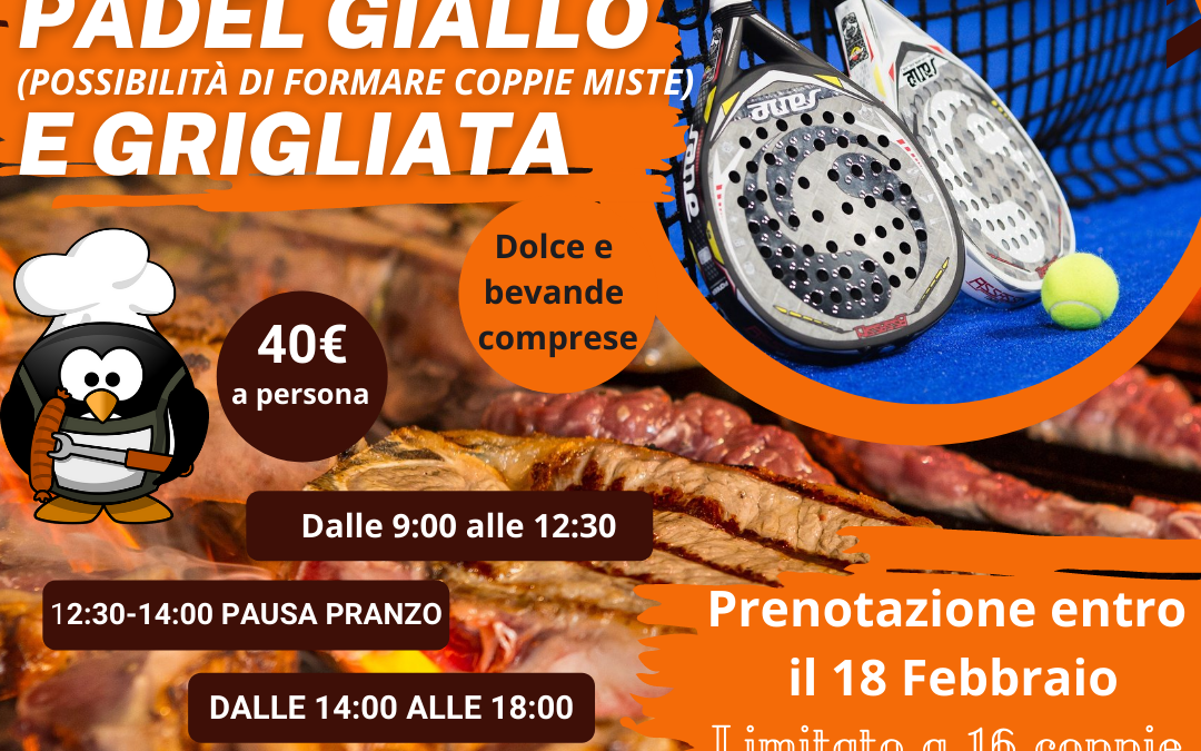 TORNEO PADEL GIALLO E GRIGLIATA