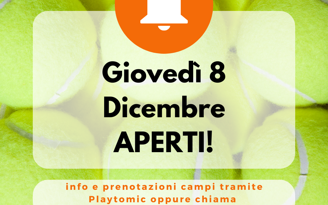 8 DICEMBRE APERTI